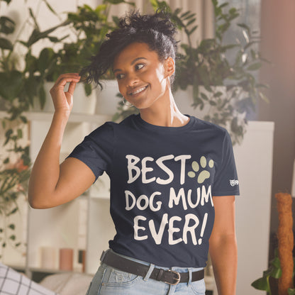 Best Dog Mum Ever T-Shirt